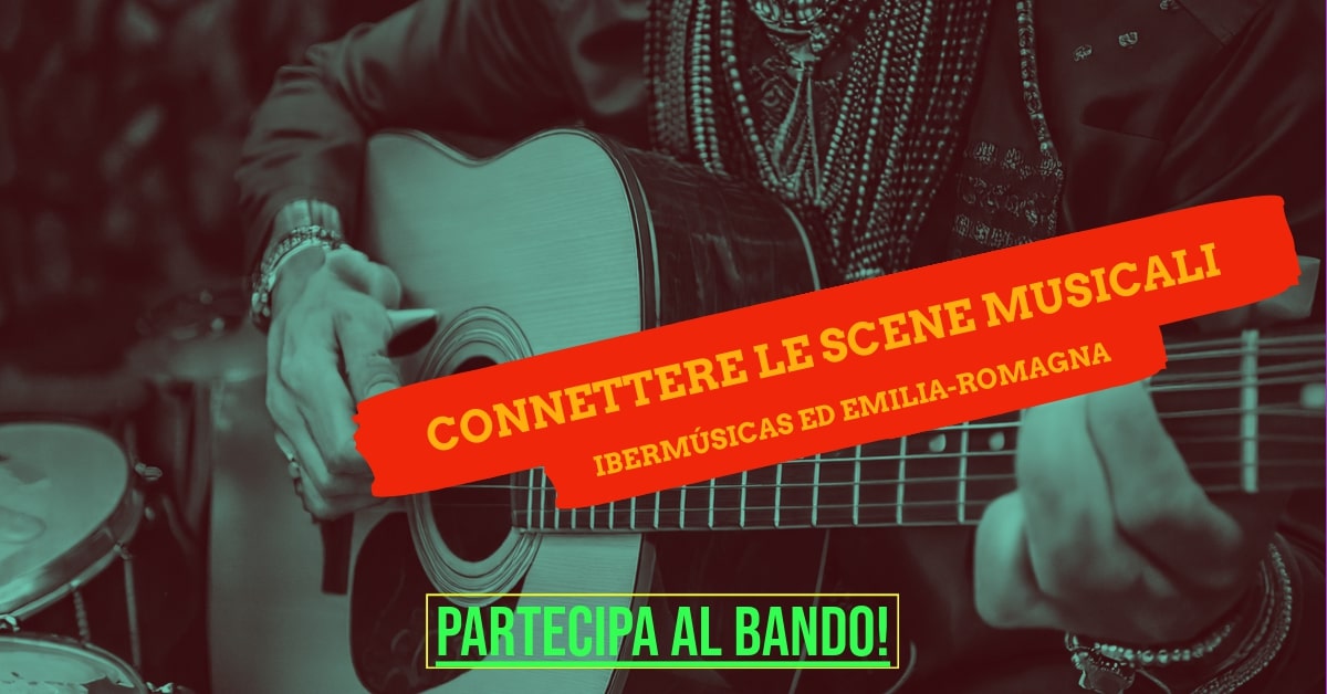 Bando Ibermúsicas–Emilia-Romagna: al via lo scambio artistico